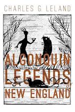 The Algonquin Legends of New England
