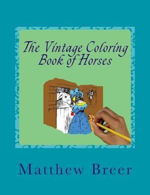 The Vintage Coloring Book of Horses