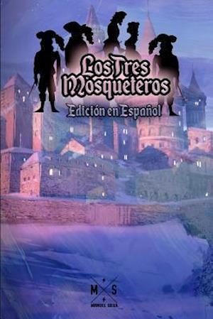 Los Tres Mosqueteros (Edicion En Espanol)