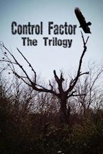 Control Factor - The Trilogy