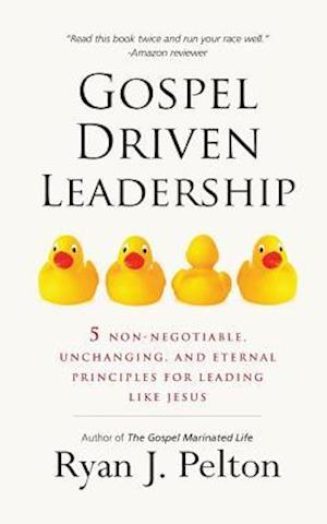 Gospel Driven Leadership