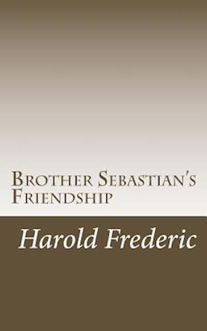 Brother Sebastian's Friendship