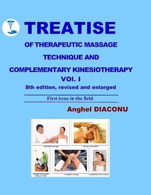 Treatise of Therapeutic Massage Technique and Complementary Kinesiotherapy Volume 1