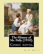 The History of Mr. Polly (1910). by