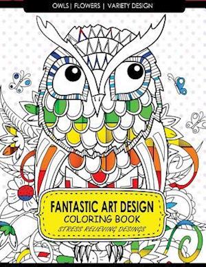 Fantastic Art Design Coloring Books [Owls, Flowers, Variety Design]