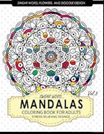 Swear Word Mandalas Coloring Book for Adults [Flowers and Doodle] Vol.3