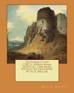 The Enchanted Castle (1907) ( Children's Fantasy Novel by