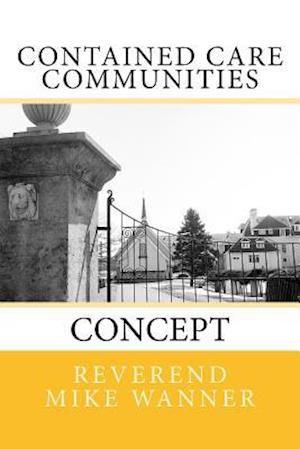 Contained Care Communities