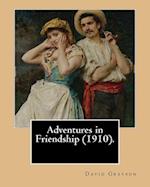 Adventures in Friendship (1910). by
