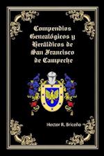 Compendios Genealogicos Y Heraldicos de San Francisco de Campeche