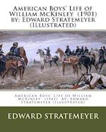 American Boys' Life of William McKinley (1901) by