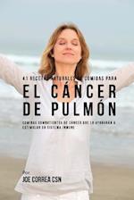 41 Recetas Naturales de Comidas Para El Cáncer de Pulmón