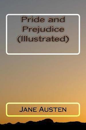 Pride and Prejudice (Illustrated)