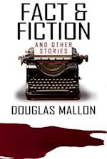 Fact & Fiction (& Other Stories)