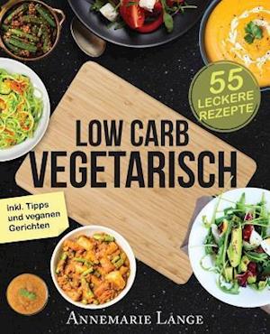 Low Carb Vegetarisch