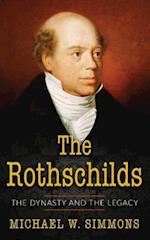 The Rothschilds: The Dynasty And The Legacy 