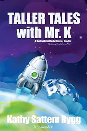 Taller Tales with Mr. K (a DyslexiAssist Reader)