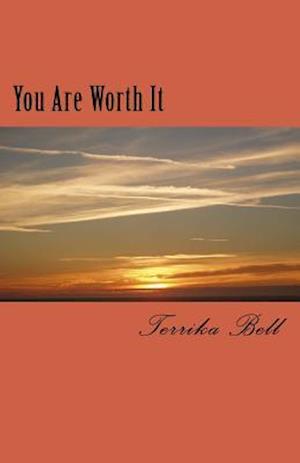 You Are Worth It