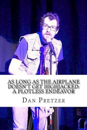 As Long As the Airplane doesn't Get Highjacked