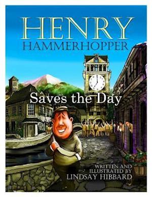 Henry Hammerhopper Saves the Day