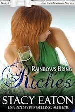 Rainbows Bring Riches
