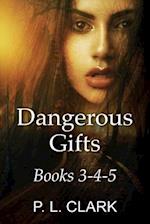 Dangerous Gifts Books 3-4-5