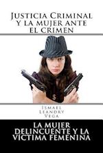 Justicia Criminal y La Mujer Ante El Crimen