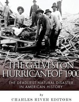 The Galveston Hurricane of 1900