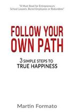 Follow Your Own Path