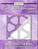 Calm Kaleidoscopes Adult Coloring Book, Volume 1