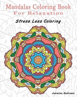 Mandalas Coloring Book for Relaxation