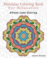 Mandalas Coloring Book for Relaxation