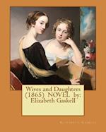 Wives and Daughters (1865) Novel by