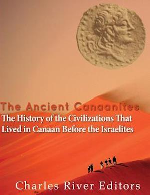 The Ancient Canaanites