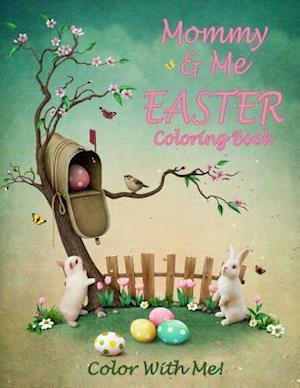 Color with Me! Mommy & Me Easter Coloring Book