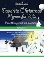 Favorite Christmas Hymns for Kids (Volume 2): A Collection of Five Easy Hymns for the Early and Late Beginner 