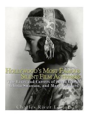 Hollywood's Most Famous Silent Film Actresses