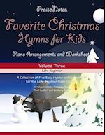 Favorite Christmas Hymns for Kids (Volume 3): A Collection of Five Easy Christmas Hymns for the Early and Late Beginner 