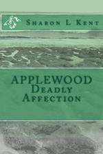 Applewood Deadly Affection