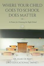 Where Your Child Goes to School Does Matter