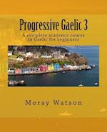 Progressive Gaelic 3: An Academic Course in Gaelic 