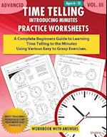 Advanced Time Telling - Introducing Minutes - Practice Worksheets Workbook with Answers