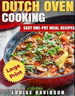 Dutch Oven Cooking ***Large Print Edition***