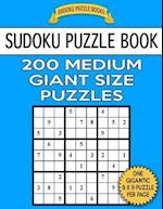 Sudoku Puzzle Book 200 Medium Giant Size Puzzles