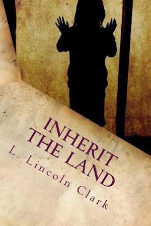 Inherit the Land