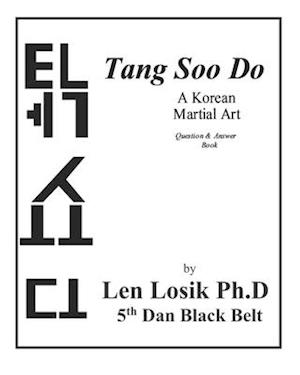Tang Soo Do A Korean Martial Art Question and Answer Book