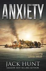 Anxiety - A Post-Apocalyptic Survival Thriller