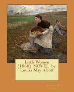 Little Women (1868) Novel by