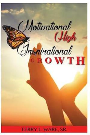 Motivational High, Inspirational Growth