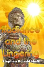 Radiance and the Lingering